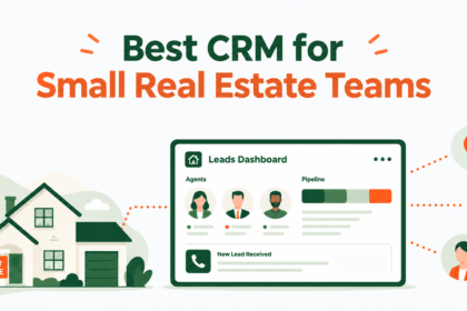 Best CRM for Small Real Estate Teams in 2026