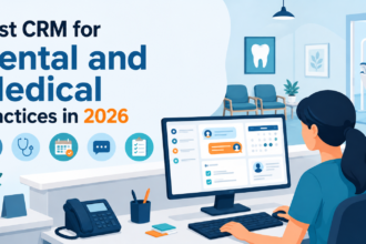 Best CRM for Dental and Medical Practices (2026)