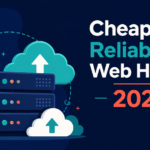 Cheapest Reliable Web Hosting Services in 2026 (Ranked)